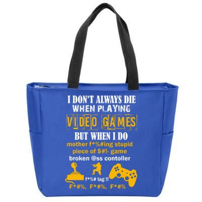 I Don't Always Die Gamer Funny Zip Tote Bag