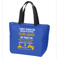 I Don't Always Die Gamer Funny Zip Tote Bag