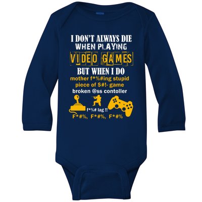 I Don't Always Die Gamer Funny Baby Long Sleeve Bodysuit