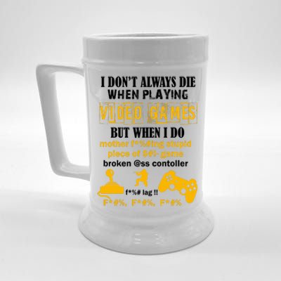 I Don't Always Die Gamer Funny Beer Stein