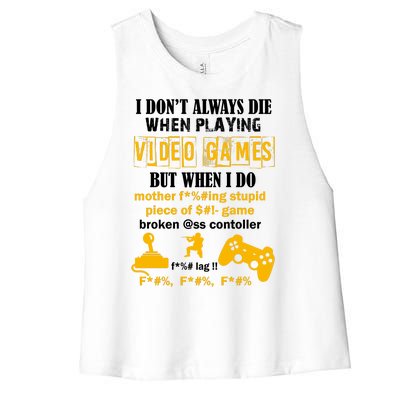 I Don't Always Die Gamer Funny Women's Racerback Cropped Tank