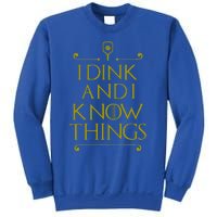 I Dink And I Know Things Funny Pickleball Sweatshirt