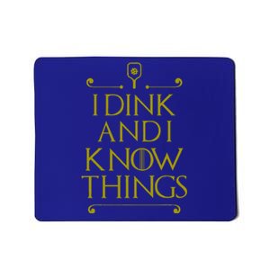 I Dink And I Know Things Funny Pickleball Mousepad