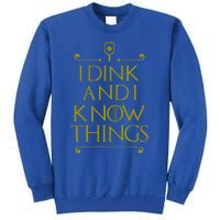 I Dink And I Know Things Funny Pickleball Tall Sweatshirt