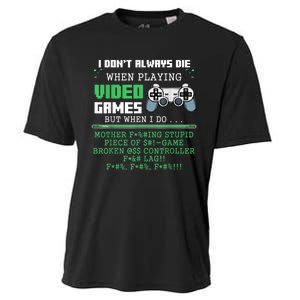 I Don't Always Die When Playing Video Games Controller Gamer Cooling Performance Crew T-Shirt