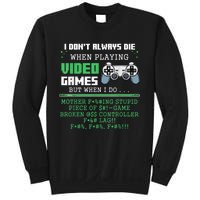 I Don't Always Die When Playing Video Games Controller Gamer Sweatshirt