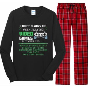 I Don't Always Die When Playing Video Games Controller Gamer Long Sleeve Pajama Set