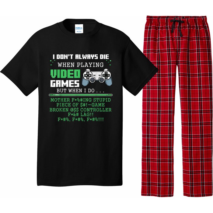 I Don't Always Die When Playing Video Games Controller Gamer Pajama Set