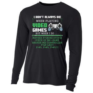 I Don't Always Die When Playing Video Games Controller Gamer Cooling Performance Long Sleeve Crew