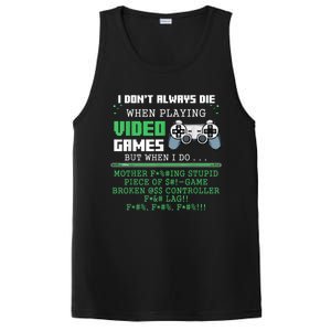 I Don't Always Die When Playing Video Games Controller Gamer PosiCharge Competitor Tank