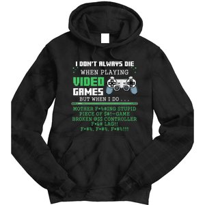 I Don't Always Die When Playing Video Games Controller Gamer Tie Dye Hoodie