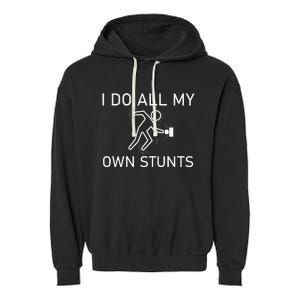 I Do All My Own Stunts Funny Electric Shock Gifts Garment-Dyed Fleece Hoodie