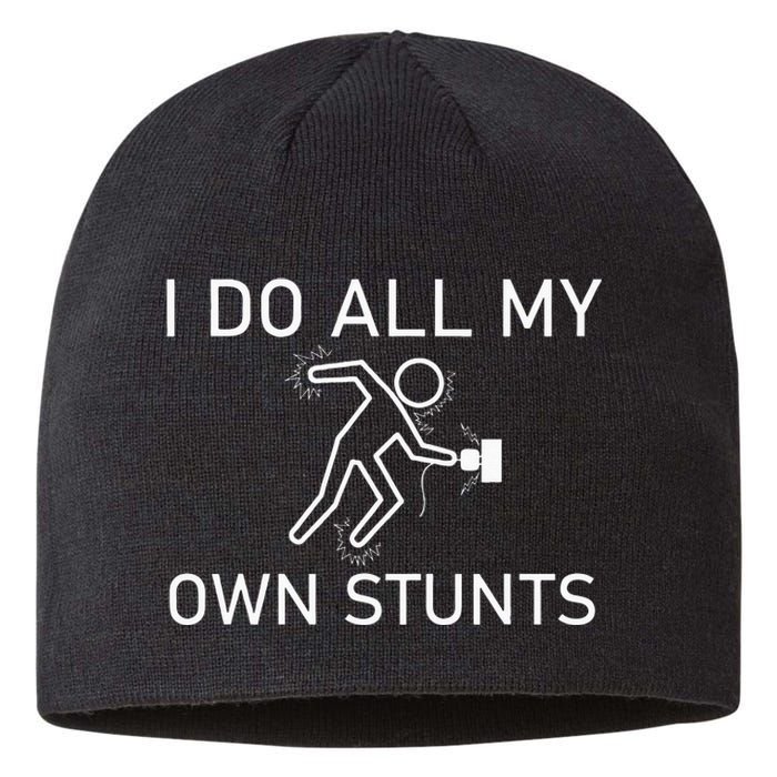 I Do All My Own Stunts Funny Electric Shock Gifts Sustainable Beanie