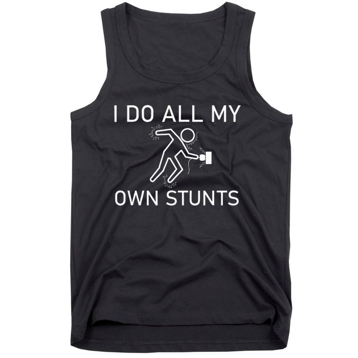 I Do All My Own Stunts Funny Electric Shock Gifts Tank Top