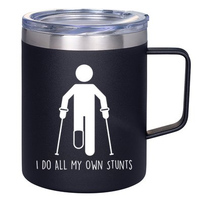 I Do All My Own Stunts Gift Get Well Gift Funny Injury Leg Gift 12oz Stainless Steel Coffee Mug