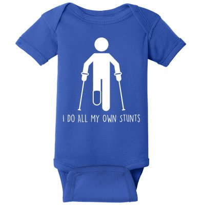 I Do All My Own Stunts Gift Get Well Gift Funny Injury Leg Gift Baby Bodysuit