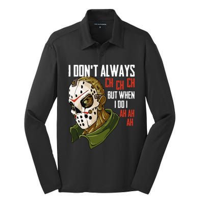 I Dont Always Ch Ch Ch Lazy Halloween Costume Horror Movie Silk Touch Performance Long Sleeve Polo