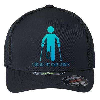 I Do All My Own Stunts Gift Get Well Gift Funny Injury Leg Gift Flexfit Unipanel Trucker Cap