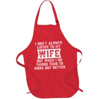 I Dont Always Listen To My Wife But If I Do Things Tend To Work Out Better Dad Funny Apron