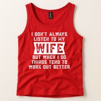 I Dont Always Listen To My Wife But If I Do Things Tend To Work Out Better Dad Funny Tank Top