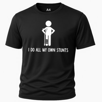I Do All My Own Stunts Get Well Gift Funny Injury Leg Performance Shirt