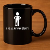 I Do All My Own Stunts Get Well Gift Funny Injury Leg 11oz C Handle Ceramic Mug