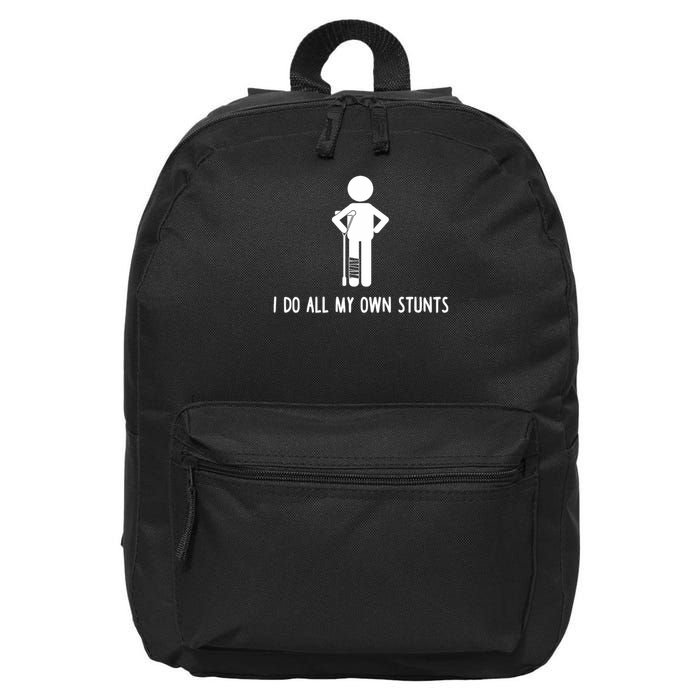 I Do All My Own Stunts Get Well Gift Funny Injury Leg 16 in Basic Backpack