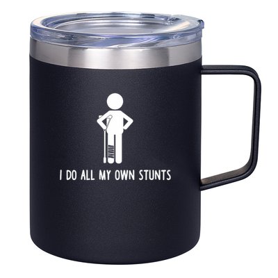 I Do All My Own Stunts Get Well Gift Funny Injury Leg 12oz Stainless Steel Coffee Mug
