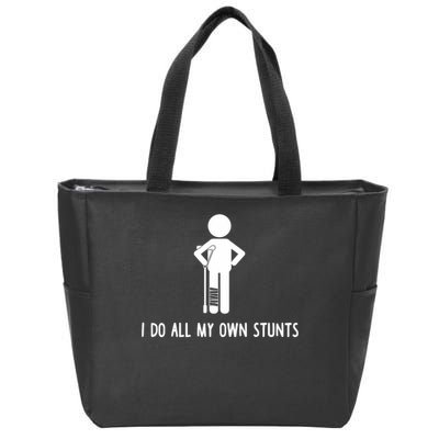 I Do All My Own Stunts Get Well Gift Funny Injury Leg Zip Tote Bag