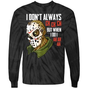 I Dont Always Ch Ch Ch Lazy Halloween Costume Horror Movie Tie-Dye Long Sleeve Shirt