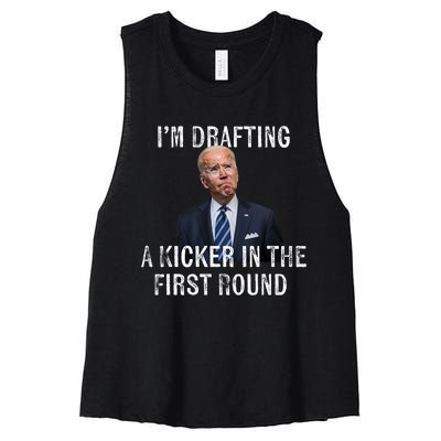 Im Drafting A Kicker In The 1st Round Joe Biden Funny Women's Racerback Cropped Tank