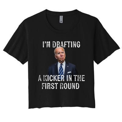 Im Drafting A Kicker In The 1st Round Joe Biden Funny Women's Crop Top Tee