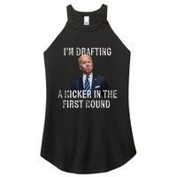 Im Drafting A Kicker In The 1st Round Joe Biden Funny Women's Perfect Tri Rocker Tank