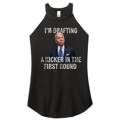 Im Drafting A Kicker In The 1st Round Joe Biden Funny Women's Perfect Tri Rocker Tank