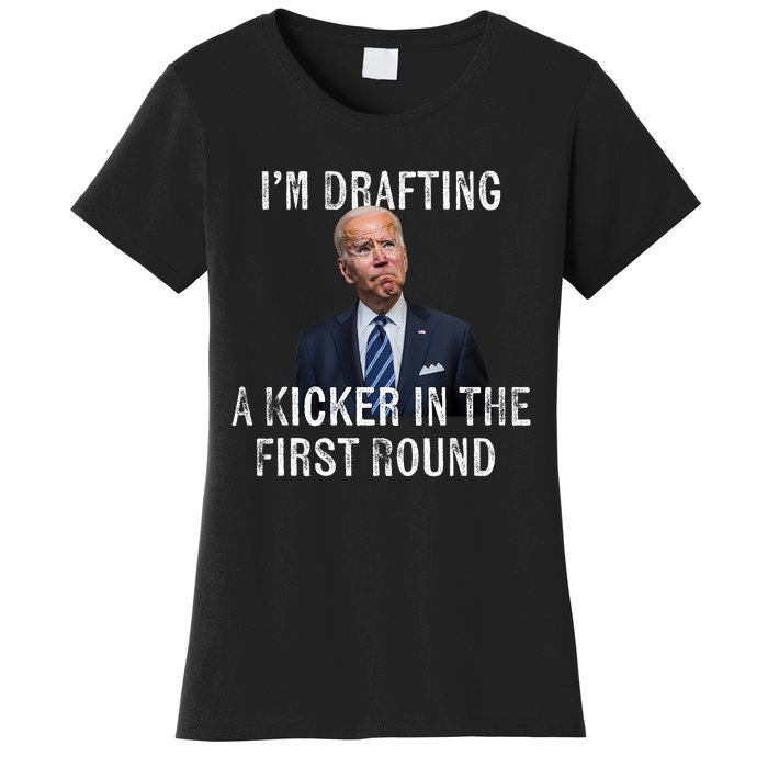 Im Drafting A Kicker In The 1st Round Joe Biden Funny Women's T-Shirt