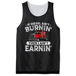 If Diesel Ain't Burning Then I Ain't Earning Truck Driver Mesh Reversible Basketball Jersey Tank