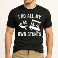I Do All My Own Stunts For Golfers Gift Cooling Performance Crew T-Shirt