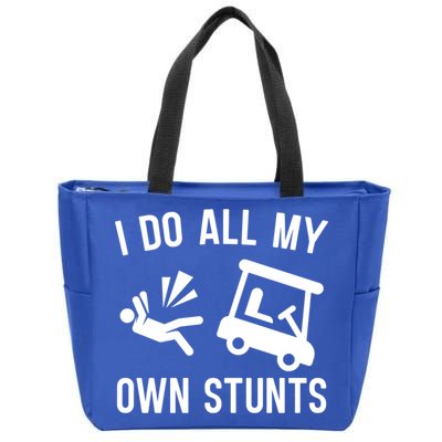 I Do All My Own Stunts For Golfers Gift Zip Tote Bag