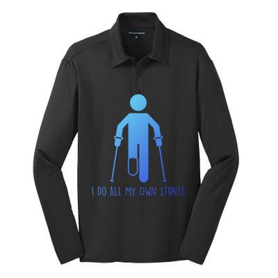 I Do All My Own Stunts Gift Get Well Gift Funny Injury Leg Gift Silk Touch Performance Long Sleeve Polo