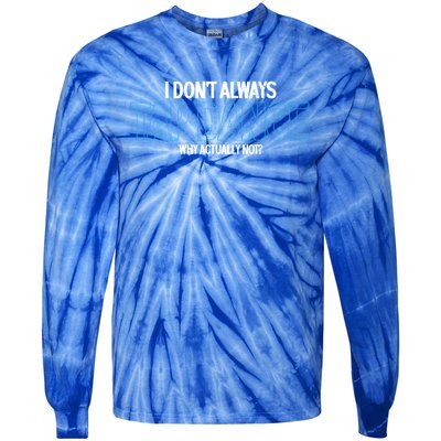 I Don't Always Tap Dance Dancing Tap Dancer Gift Tie-Dye Long Sleeve Shirt