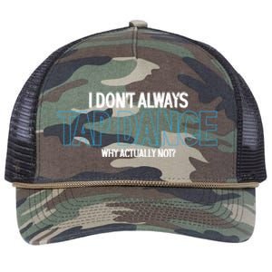 I Don't Always Tap Dance Dancing Tap Dancer Gift Retro Rope Trucker Hat Cap