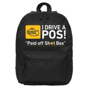 I Drive A Pos Paid Off Sh*T Box 16 in Basic Backpack