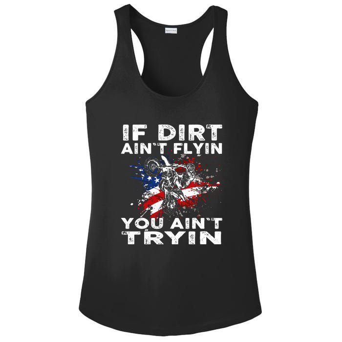 If Dirt Aint Flyin You Aint Tryin Dirtbike Motocros Ladies PosiCharge Competitor Racerback Tank