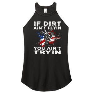 If Dirt Aint Flyin You Aint Tryin Dirtbike Motocros Women's Perfect Tri Rocker Tank