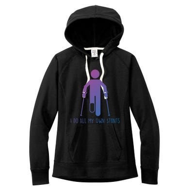 I Do All My Own Stunts Gift Get Well Gift Funny Injury Leg Gift Women's Fleece Hoodie