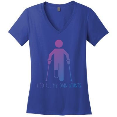 I Do All My Own Stunts Gift Get Well Gift Funny Injury Leg Gift Women's V-Neck T-Shirt