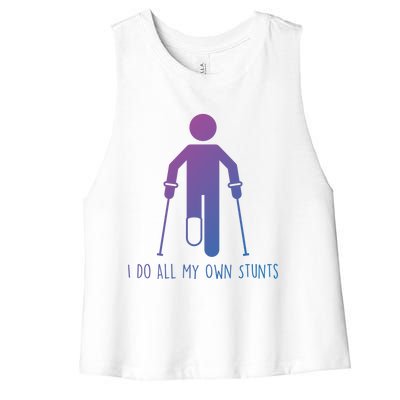 I Do All My Own Stunts Gift Get Well Gift Funny Injury Leg Gift Women's Racerback Cropped Tank