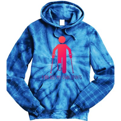 I Do All My Own Stunts Gift Get Well Gift Funny Injury Leg Gift Tie Dye Hoodie