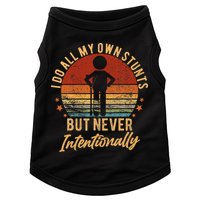 I Do All My Own Stunts But Never Intentionally Vintage Doggie Tank