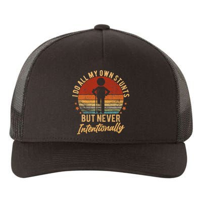 I Do All My Own Stunts But Never Intentionally Vintage Yupoong Adult 5-Panel Trucker Hat